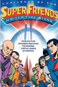 Challenge of the Super Friends: United They Stand