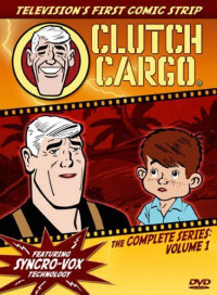 Clutch Cargo: Vol 1