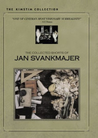 Collected Shorts of Jan Svankmajer: Vol. 1 - The Early Years